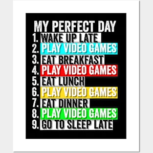 My Perfect Day Video Games - Gift For Gamers Posters and Art